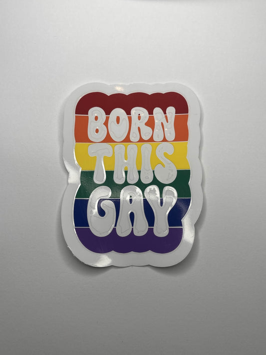 Vinyl Decal Born This Gay